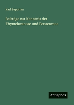 Paperback Beiträge zur Kenntnis der Thymelaeaceae und Penaeaceae [German] Book