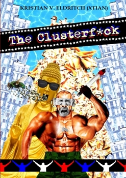 Paperback The Upheavalist/ The Clusterf*ck Book
