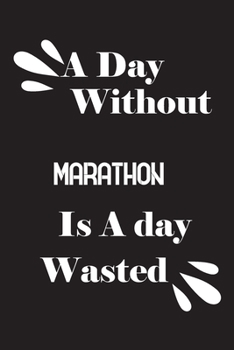 Paperback A day without marathon is a day wasted Book