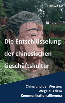 Paperback Die Entschl?sselung der chinesischen Gesch?ftskultur [German] Book