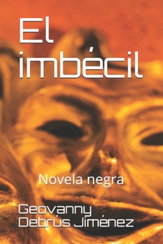 Paperback El imbécil: Novela negra [Spanish] Book