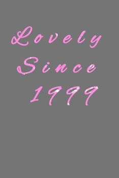 Paperback Lovely Since 1999: Special notebook for birthday/Notebook gift, 90 pages, soft cover Book