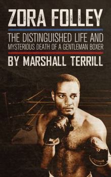 Paperback Zora Folley: The Distinguished Life and Mysterious Death of a Gentleman Boxer Book