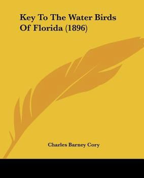 Paperback Key To The Water Birds Of Florida (1896) Book