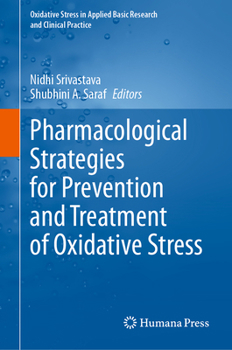 Pharmacological Strategies for Prevention and Treatment of Oxidative Stress (Oxidative Stress in Applied Basic Research and Clinical Practice)