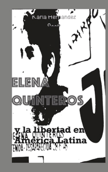 Elena Quinteros: y la libertad en América Latina (Spanish Edition)