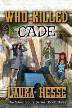 Paperback Who Killed Cade: The Silver Spur Series: Book Three Book