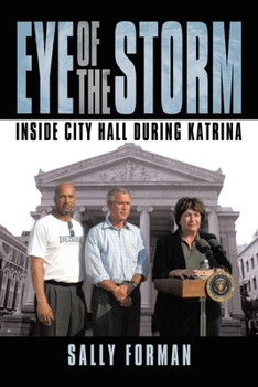 Paperback Eye of the Storm: Inside City Hall During Katrina Book