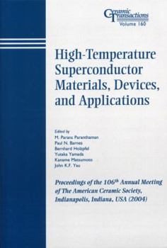 Paperback High-Temperature Superconductor Materials, Devices, and Applications: Proceedings of the 106th Annual Meeting of the American Ceramic Society, Indiana Book