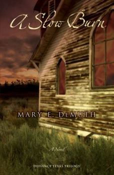 A Slow Burn - Book #2 of the Defiance, Texas Trilogy