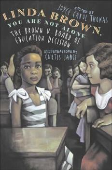 Hardcover Linda Brown, You Are Not Alone: The Brown v. Board of Education Decision Book