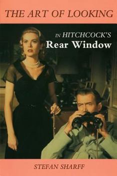 Paperback The Art of Looking in Hitchcock's Rear Window Book