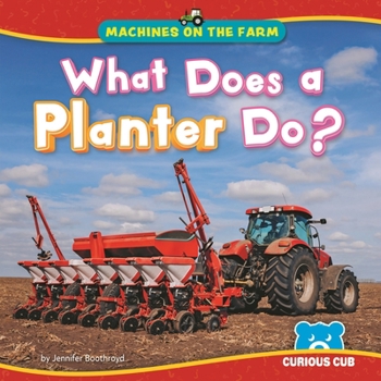Library Binding What Does a Planter Do? Book