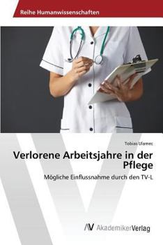 Paperback Verlorene Arbeitsjahre in der Pflege [German] Book