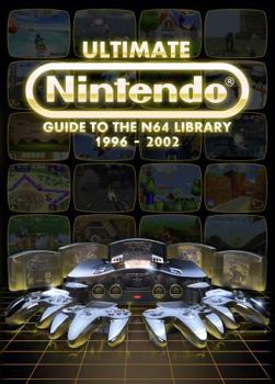 Hardcover Ultimate Nintendo: Guide to the N64 Library (1996-2002) SPECIAL EDITION Book