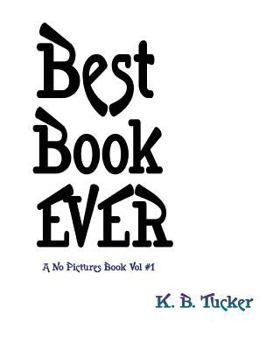 Best Book Ever (The Book With No Pictures 1)