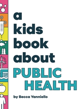 Hardcover A Kids Book About Public Health Book