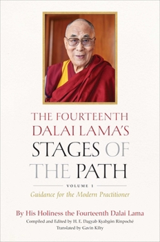 Hardcover The Fourteenth Dalai Lama's Stages of the Path, Volume 1: Guidance for the Modern Practitioner Book