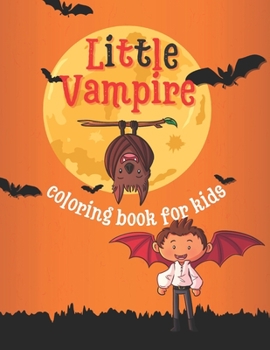 Paperback Little Vampire Coloring Book for Kids: Super cool & terrific vampire themed coloring and activity book for kids 4-12 years Book