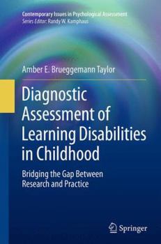 Paperback Diagnostic Assessment of Learning Disabilities in Childhood: Bridging the Gap Between Research and Practice Book