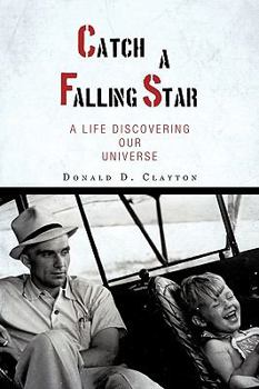 Paperback Catch a Falling Star: A Life Discovering Our Universe Book