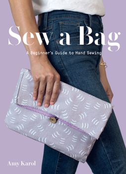 Paperback Sew a Bag: A Beginner's Guide to Hand-Sewing Book