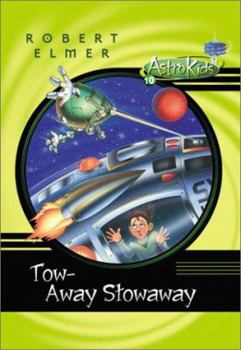 Tow-Away Stowaway (Astrokids) - Book #10 of the AstroKids