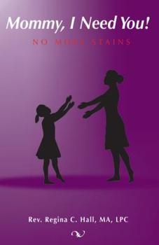 Paperback Mommy, I Need You!: No More Stains Book