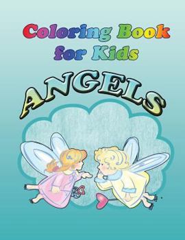 Coloring Book for Kids: Angels: Kids Coloring Book