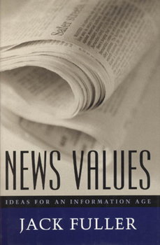 Hardcover News Values: Ideas for an Information Age Book