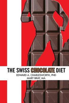 Paperback The Swiss Chocolate Diet: A Lifestyle of Indulgence to Be Deliciously Thin Book