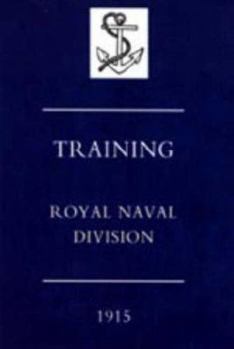 Paperback Training Royal Naval Division 1915 Book