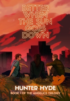 Better When the Sun Goes Down