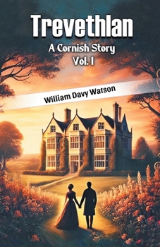 Paperback Trevethlan A Cornish Story Vol. I Book