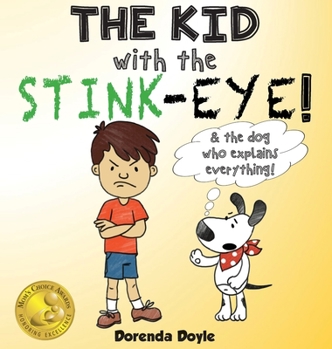 Hardcover THE KID with the STINK-EYE!: & the dog who explains everything! Book