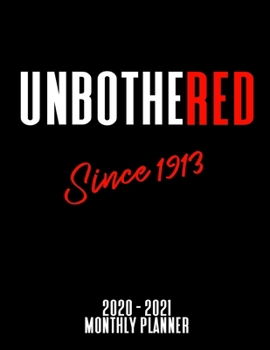 Paperback Unbothered Since 1913 - 2020 - 2021 Monthly Planner: January 2020 - December 2021 - Dated With Year At A Glance (Delta Sigma Theta) Book