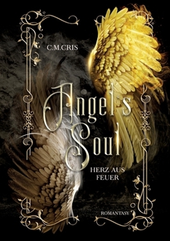 Angel's Soul: Herz aus Feuer: Romantische Fantasy (German Edition)