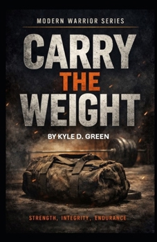 CARRY THE WEIGHT: Strength, Integrity, and Endurance
