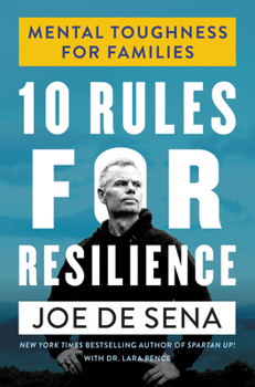 Hardcover 10 Rules for Resilience: Mental Toughness for Families Book