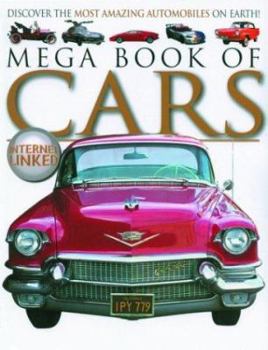 Paperback Mega Book of Cars: Discover the Most Amazing Automobiles on Earth! Book