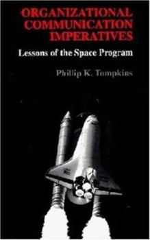 Paperback Organizational Communication Imperatives: Lessons of the Space Program Book