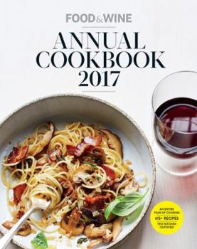 Hardcover Food & Wine Annual Cookbook 2017: An Entire Year of Recipes Book