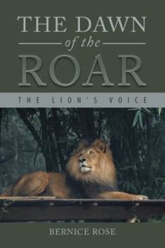 Paperback The Dawn of the Roar: The Lion's Voice Book