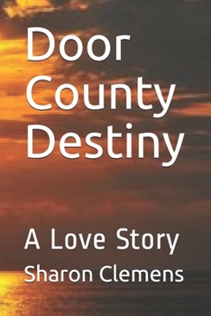 Paperback Door County Destiny: A Love Story Book