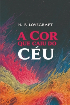 A Cor Que Caiu do Céu (Portuguese Edition)