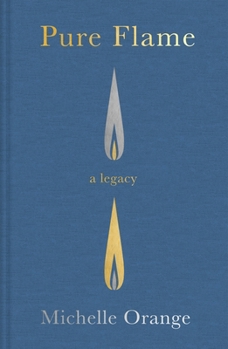 Hardcover Pure Flame: A Legacy Book