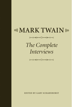 Hardcover Mark Twain: The Complete Interviews Book