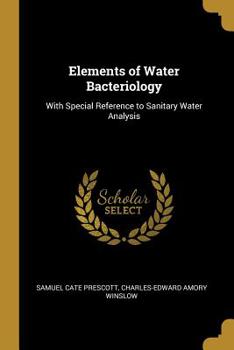 Paperback Elements of Water Bacteriology: With Special Reference to Sanitary Water Analysis Book