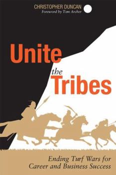 Paperback Unite the Tribes: Ending Turf Wars for Career and Business Success Book
