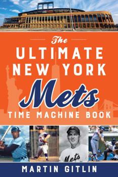 Paperback The Ultimate New York Mets Time Machine Book